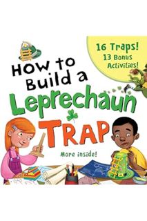(DOWNLOAD) (PDF) How to Build a Leprechaun Trap:The Ultimate St. Patrick’s Day STEM Activity Book fo