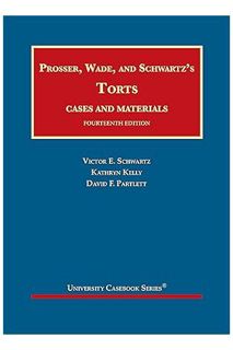 (Free Pdf) Prosser, Wade and Schwartz's Torts, Cases and Materials (University Casebook Series) by V