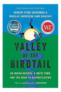 (Download) (Ebook) Valley of the Birdtail: An Indian Reserve, a White Town, and the Road to Reconcil
