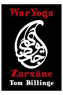 Ebook Free WarYoga: Zurxane (WarYogin Mastery) by Tom Billinge