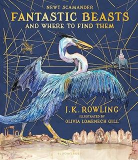 [Read] Online Fantastic Beasts and Where To Find Them Illustrated Edition Written  Rowling JK (Auth