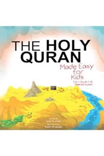 PDF DOWNLOAD The Holy Quran: Made Easy for Kids - Vol. 1, Surah 1-10 by Miss Amal Al-Aride