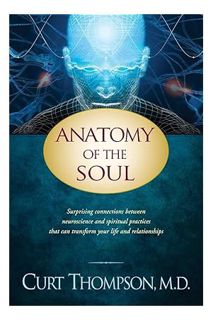 (FREE (PDF) Anatomy of the Soul: Surprising Connections between Neuroscience and Spiritual Practices