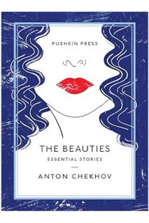 eauties: Essential Stories (Pushkin Press Classics Book 1) by Anton Chekhov