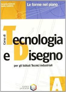 Download (PDF) Corso di tecnologia e disegno. Modulo A-B-Disegnare con AutoCAD LT. Per gli Ist. tecn