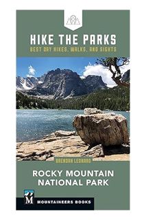 PDF Ebook Hike the Parks: Rocky Mountain National Park: Best Day Hikes, Walks, and Sights by Brendan