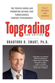 Ebook Download Topgrading, 3rd Edition: The Proven Hiring and Promoting Method That Turbocharges Com