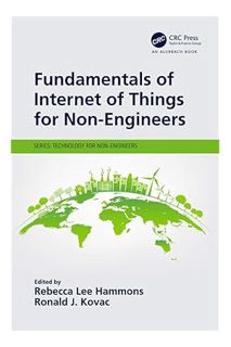 PDF Ebook Fundamentals of Internet of Things for Non-Engineers (Technology for Non-Engineers) by Reb