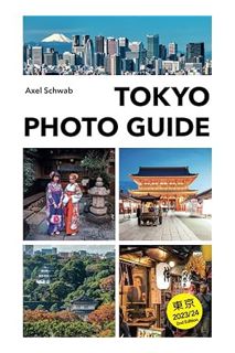 (DOWNLOAD) (Ebook) Tokyo Photo Guide: Photography book and travel guide for Japan's capital: 70 loca