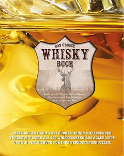 Ebook PDF Das große Whisky Buch (im Schuber): Mehr als 200 Single Malts. Blends. Bourbons und Rye-