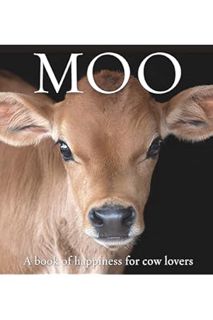 Ebook Free Moo: A book of happiness for cow lovers (Animal Happiness) by Angus St. John Galloway