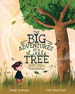 GET EBOOK EPUB KINDLE PDF The Big Adventures of a Little Tree: Tree Finds Friendship (A Tree's Life)
