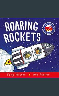 #^R.E.A.D 💖 Roaring Rockets (Amazing Machines)     Paperback – Picture Book, September 15, 2000 PD