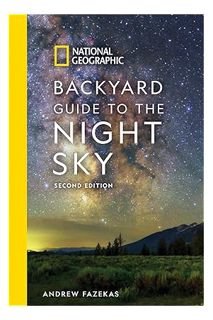 Free Pdf National Geographic Backyard Guide to the Night Sky, 2nd Edition by Andrew Fazekas