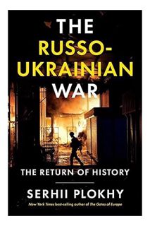(Ebook Download) The Russo-Ukrainian War: The Return of History by Serhii Plokhy