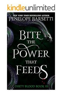 (PDF) DOWNLOAD Bite The Power That Feeds: A Dark Fantasy Romance (Dirty Blood Book 3) by Penelope Ba