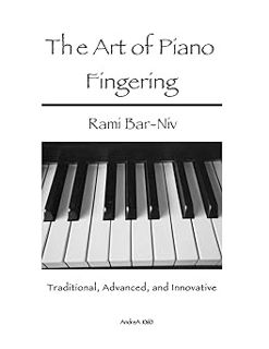 ^Download^ [PDF] The Art of Piano Fingering: Traditional, Advanced, and Innovative: Letter-Size Tri