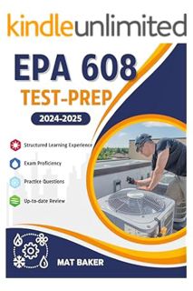 Free Pdf EPA 608 Test Prep 2023-2024: Earn the Section 608 Universal Technician Certification and Bo