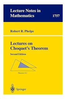 Download (EBOOK) Lectures on Choquet's Theorem (Lecture Notes in Mathematics, 1757) by Robert R. Phe