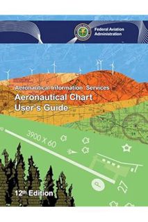(FREE (PDF) Aeronautical Chart User's Guide by Federal Aviation Administration
