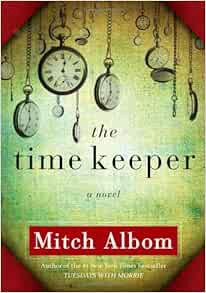 READ EBOOK EPUB KINDLE PDF The Time Keeper by Mitch Albom 💜