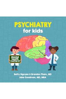 (PDF) (Ebook) Psychiatry for Kids: A Fun Picture Book About Mental Illnesses and Developmental Disab