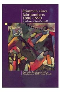 (Download (EBOOK) Stimmen eines Jahrhunderts 1888-1990: Deutsche Autobiographien, Tagebücher, Bilder