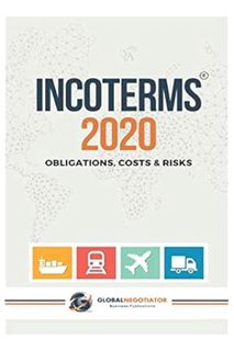 (PDF FREE) INCOTERMS 2020: Obligations, Costs & Risks by Global Negotiator