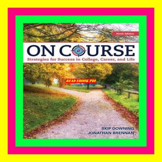 EBOOK #pdf On Course Strategies for Creating Success in College  Career  and Life ((DOWNLOAD)) EPUB