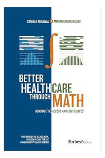 PDF Free Better Healthcare Through Math: Bending The Access And Cost Curves by Sanjeev Agrawal