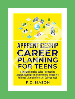 PDF FREE Apprenticeship Career Planning For Teens: A Comprehensive Guide to Securing Apprenticeships