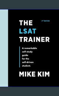 ((Ebook)) 🌟 The LSAT Trainer: A Remarkable Self-Study Guide For The Self-Driven Student <(DOWNL