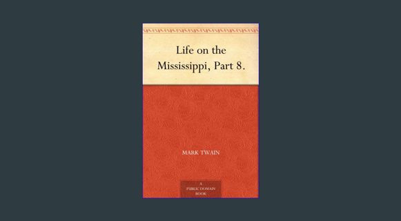 Download Online Life on the Mississippi, Part 8.     Kindle Edition