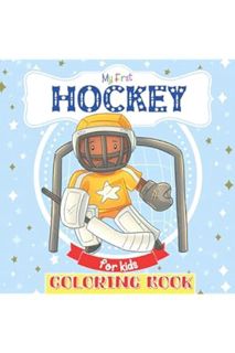 PDF Free My First Coloring Book Hockey For Kids: Great Gift for Girls, Boys, Toddlers, Preschoolers.