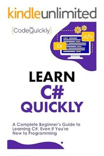 PDF Download Learn C# Quickly: A Complete Beginner’s Guide to Learning C#, Even If You’re New to Pro