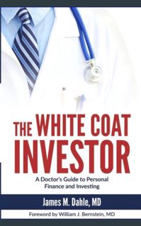 {pdf} 📚 The White Coat Investor: A Doctor's Guide to Personal Finance and Investing     Paperba