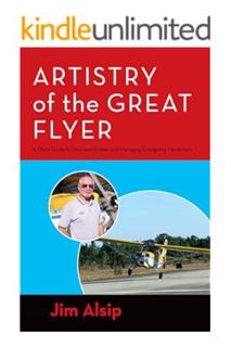 Free Pdf Artistry of the Great Flyer: A Pilot's Guide to Stick and Rudder and Managing Emergency Man