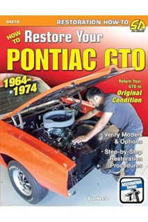 (PDF) Download) How to Restore Your Pontiac GTO: 1964-1974 by Donald Keefe