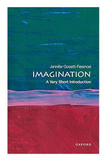 (PDF Free) Imagination: A Very Short Introduction (Very Short Introductions) by Jennifer Gosetti-Fer