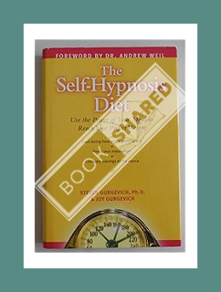 Ebook Download The Self-Hypnosis Diet: Use The Power Of Your Mind to Reach Your Perfect Weight by St