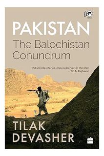 (FREE) (PDF) Pakistan: The Balochistan Conundrum by Tilak Devasher