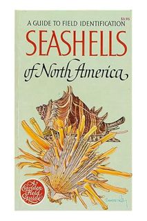 (Pdf Free) A Guide to Field Identification Seashells of North America by R. Tucker Abbott