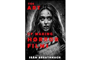 (Best Book) The Art of Making Horror Films Online Reading