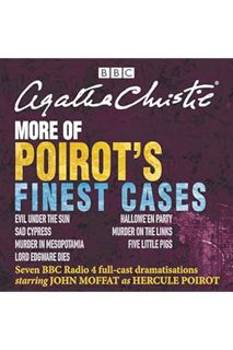 (PDF Ebook) More of Poirot's Finest Cases: Seven Full-Cast BBC Radio Dramatisations by Agatha Christ
