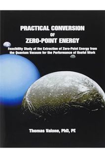 (DOWNLOAD) (PDF) Practical Conversion of Zero-Point Energy by Thomas Valone