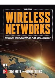 DOWNLOAD Ebook Wireless Networks: Design and Integration for LTE, EVDO, HSPA, and WiMAX by Clint Smi