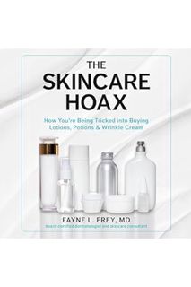 DOWNLOAD PDF Skincare Hoax by Fayne L. Frey MD