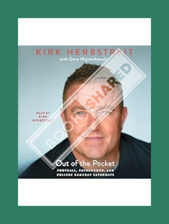(PDF Download) Out of the Pocket: Football, Fatherhood, and College GameDay Saturdays by Kirk Herbst