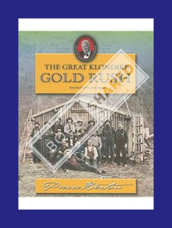 DOWNLOAD EBOOK Great Klondike Gold Rush (History for Young Canadians) by Pierre Berton