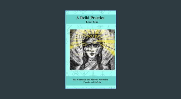 DOWNLOAD NOW A Reiki Practice: Level One     Paperback – February 7, 2024
